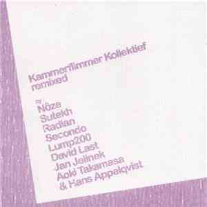 Kammerflimmer Kollektief - Remixed download flac mp3
