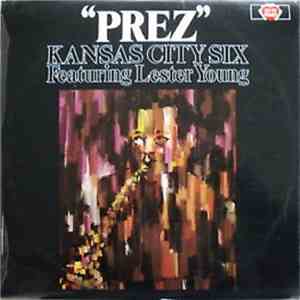 Kansas City Six Featuring Lester Young - "Prez" download flac mp3