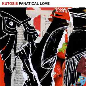 Kutosis - Fanatical Love download flac mp3