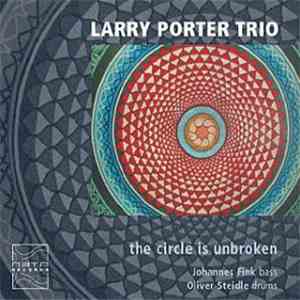 Larry Porter Trio - The Circle Is Unbroken download flac mp3
