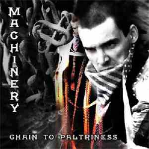 Machinery - Chain To Paltriness download flac mp3