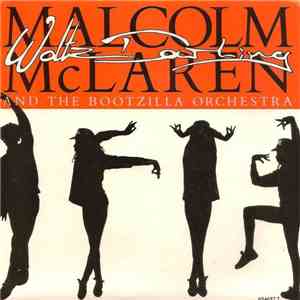 Malcolm McLaren And The Bootzilla Orchestra - Waltz Darling download flac mp3