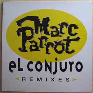 Marc Parrot - El Conjuro Remixes download flac mp3