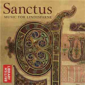 Marguerite Hutchinson, Jon Banks, The Monks & Novices of Saint Frideswide - Sanctus Music For Lindisfarne download flac mp3
