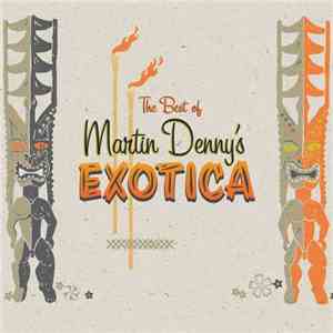 Martin Denny - The Best Of Martin Denny's Exotica download flac mp3