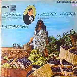 Miguel Aceves Mejia - La Cosecha download flac mp3