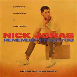 Nick Jonas Featuring Anne-Marie & Mike Posner  - Remember I Told You (Frank Walker Remix) download flac mp3