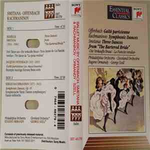Offenbach, Rachmaninov, Smetana, Philadelphia Orchestra, Cleveland Orchestra, Eugene Ormandy, George Szell - Gaîté Parisienne / Symphonic Dances / Three Dances From The Bartered Bride download flac mp3