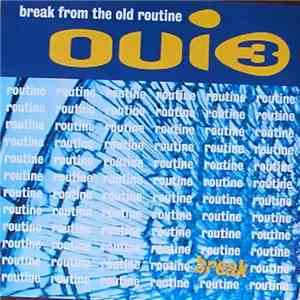 Oui 3 - Break From The Old Routine download flac mp3