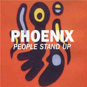 Phoenix  - People Stand Up download flac mp3