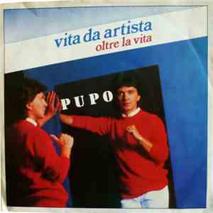 Pupo - Vita Da Artista / Oltre La Vita download flac mp3