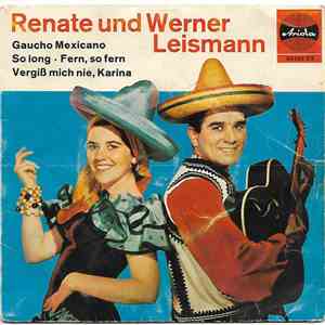 Renate Und Werner Leismann - Gaucho Mexicano download flac mp3