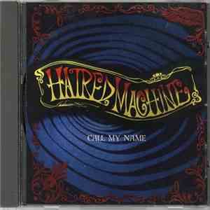 The Hatred Machine - Call My Name download flac mp3