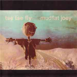 Tse Tse Fly - Mudflat Joey download flac mp3