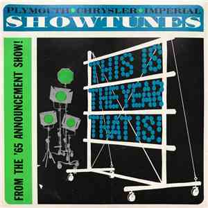 Unknown Artist - This Is The Year That Is! Show Tunes From The Plymouth-Chrysler-Imperial '65 Announcement Show download flac mp3