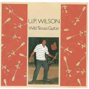 U.P. Wilson - Wild Texas Guitar download flac mp3