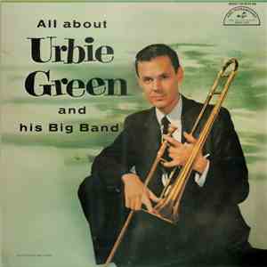 Urbie Green And His Big Band - All About Urbie Green And His Big Band download flac mp3
