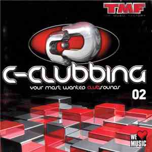 Various - C-Clubbing 02 (Your Most Wanted Club Sounds) download flac mp3