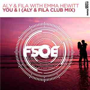 Aly & Fila With Emma Hewitt - You & I (Aly & Fila Club Mix) download flac mp3