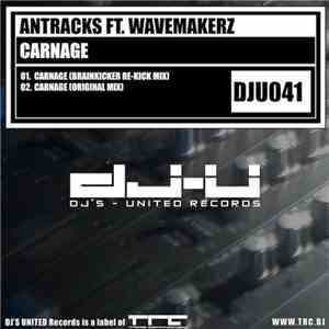 Antracks  Ft. Wavemakerz - Carnage download flac mp3