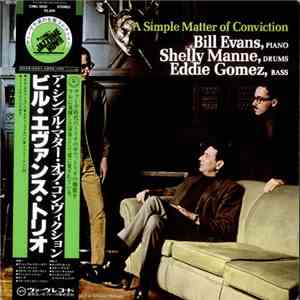 Bill Evans, Shelly Manne, Eddie Gomez - A Simple Matter Of Conviction download flac mp3