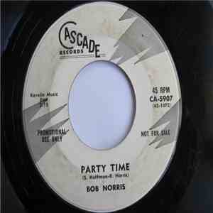Bob Norris  - Party Time / It's Not Easy To Say download flac mp3