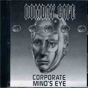 Bombay Cafe - Corporate Mind's Eye download flac mp3