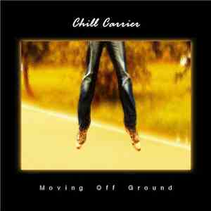 Chill Carrier - Moving Off Ground download flac mp3