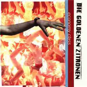 Die Goldenen Zitronen - Economy Class download flac mp3