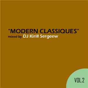 DJ Kirill Sergeew - Modern Classiques Vol. 2 download flac mp3
