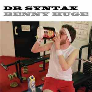 Dr Syntax - Benny Huge download flac mp3