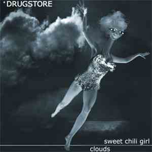 Drugstore - Sweet Chili Girl / Clouds download flac mp3
