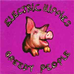 Electric Hippies - Greedy People download flac mp3