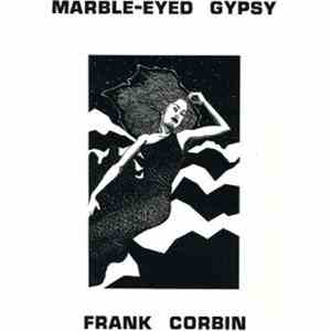 Frank Corbin - Marble-Eyed Gypsy download flac mp3