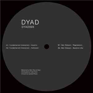 Fundamental Interaction / Ben Gibson - DYAD005 download flac mp3