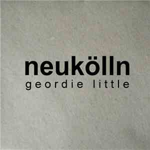 Geordie Little - Neukölln download flac mp3