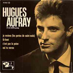 Hugues Aufray Et Son Skiffle Group - Je Reviens (Les Portes De Saint-Malo) / Là-Haut / C'est Pas La Peine / Oui Tu Verras download flac mp3