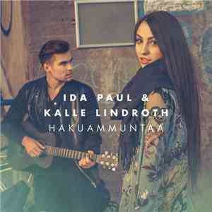 Ida Paul & Kalle Lindroth - Hakuammuntaa download flac mp3