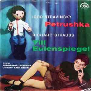 Igor Stravinsky / Richard Strauss - Czech Philharmonic Orchestra, Karel Ančerl - Petrushka / Till Eulenspiegel download flac mp3