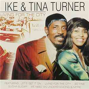 Ike & Tina Turner - Living For The City download flac mp3