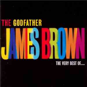 James Brown - The Godfather - The Very Best Of James Brown download flac mp3