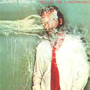 Javier Krahe - Valle De Lágrimas download flac mp3