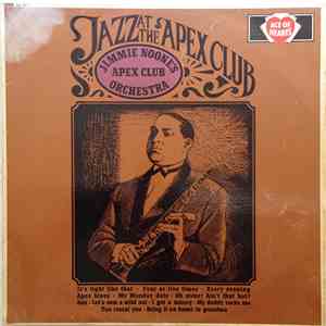 Jimmie Noone's Apex Club Orchestra - Jazz At The Apex Club download flac mp3