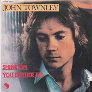 John Townley - Shine On / You Bother Me download flac mp3