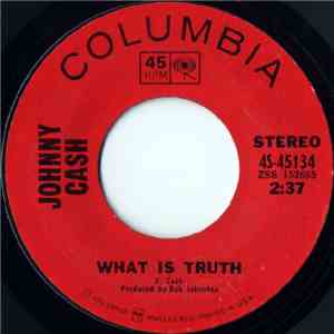 Johnny Cash - What Is Truth / Sing A Traveling Song download flac mp3