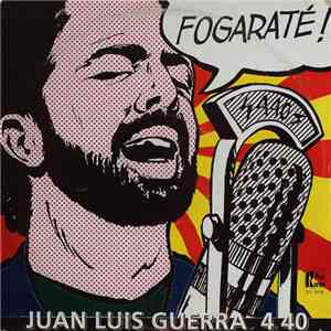 Juan Luis Guerra 4 40 - Fogaraté! download flac mp3