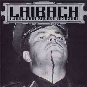 Laibach - Ljubljana-Zagreb-Beograd download flac mp3