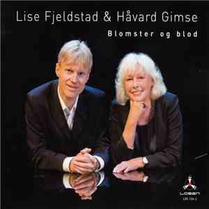 Lise Fjeldstad & Håvard Gimse - Blomster Og Blod download flac mp3