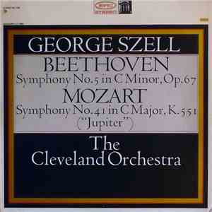 Ludwig van Beethoven, George Szell, The Cleveland Orchestra - Beethoven Symphony No. 5, Mozart Symphony No. 41 download flac mp3