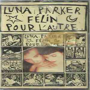 Luna Parker - Félin Pour L'Autre download flac mp3
